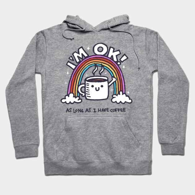 As long i have coffee Hoodie by Walmazan